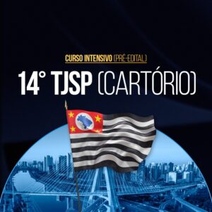 Reta Final – 14º TJSP Cartório – Pré-Edital