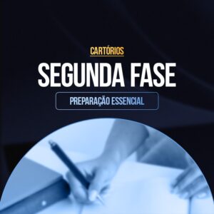 Preparatório Cartório – Segunda Fase - Preparação Essencial