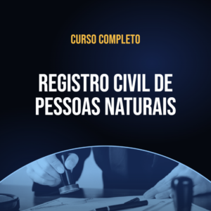 Curso Completo Registro Civil de Pessoas Naturais