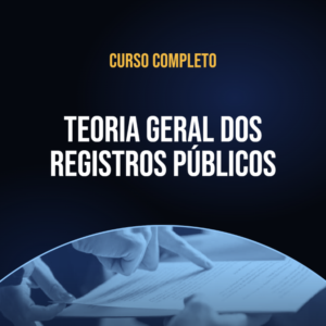 Curso Completo Teoria Geral dos Registros Públicos