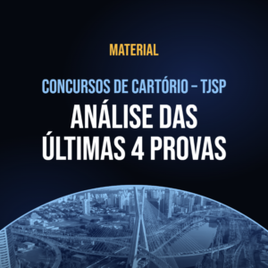 Concursos Cartório São Paulo - Análise das últimas 4 provas